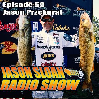 Jason Sloan Radio Show - Episode 59 - Jason Przekurat