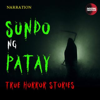 Sundo ng Patay Horror Stories