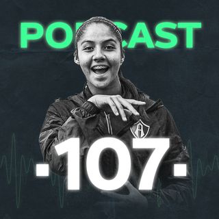 Podcast #107: Alison González, la nueva promesa del futbol femenil