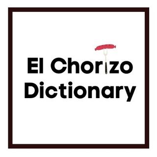 El Chorizo Dictionary