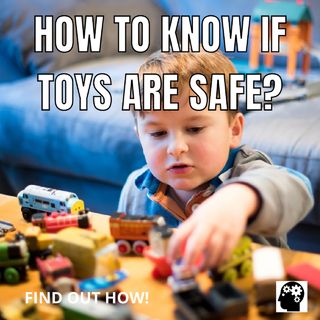 How do I know if I am buying safe toys?