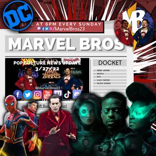 Pop Culture News Update - 3/27/22 - Green Lantern, Dracula, Nova, Black Panther & Doctor Strange!!