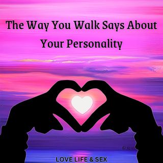 The Way You Walk Says About Your Personality 🤔