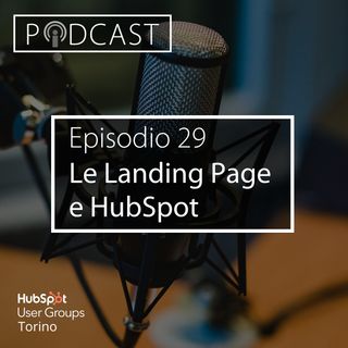 Pillole di Inbound #29 - Le Landing Page e HubSpot