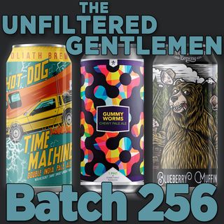 Batch256: Great Notion Blueberry Muffin, New Glory Gummy Worms & Toppling Goliath Hot Dog Time Machine