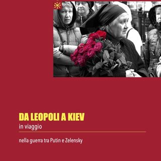 Luigi Alfieri "Da Leopoli a Kiev"