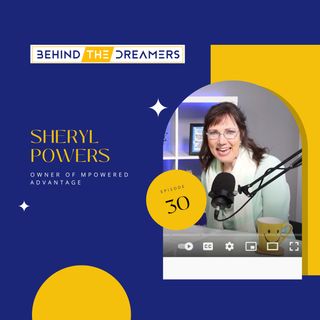 #30 Sheryl Powers: Owner of MPowered Advantage and Voice-Over Talent