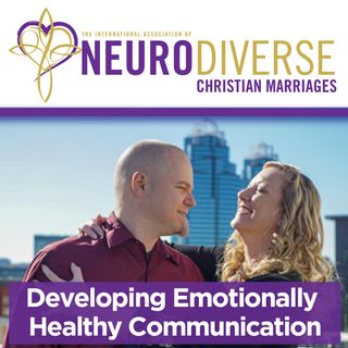 Communication Tools: Developing Emotionally Healthy Communication