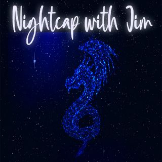 Nightcap with Jim Davis 08 - Q&A!