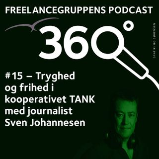 #15 Tryghed og frihed i kooperativet TANK med journalist Sven Johannesen