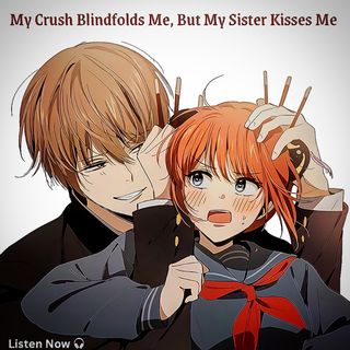 My Crush Blindfolds Me, But My Sister Kisses Me | pls share my story 🙏