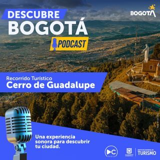 EP 21 Cerro de Guadalupe
