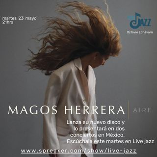 Live Jazz - Magos Herrera