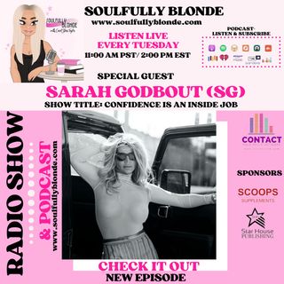 EP 104: Soulfully Blonde with SG Live! Confidence is an Inside Job