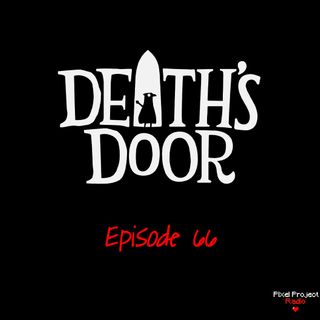 Episode 66: Death's Door