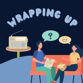 Wrapping Up