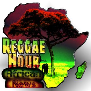 Reggae Hour African News Se1 Episode 1