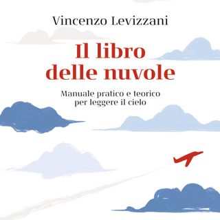 Vincenzo Levizzani "Il libro delle nuvole"