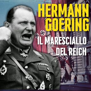 Hermann Goering: Il Maresciallo Del Reich