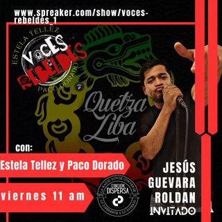 Voces Rebeldes episodio 14 Jesus Guevara Roldan