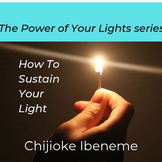 How To Sustain Your Light
