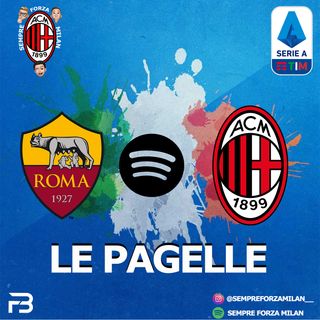 ROMA MILAN 1-2 | PAGELLE