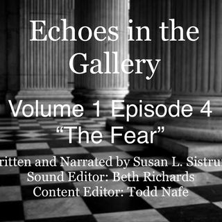Echoes in the Gallery Episode 4 The Fear