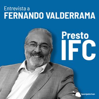 Entrevista a Fernando Valderrama sobre Presto IFC