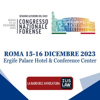 XXXV Congresso Nazionale Forense – sessione ulteriore | Roma 2023