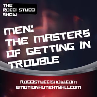 WHY MEN GET YELLED AT ALL THE TIME with LISA Joining the Show