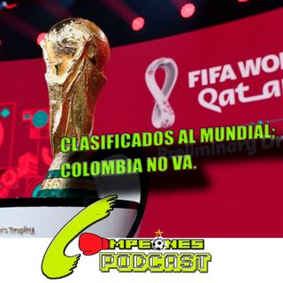 Los calificados al Mundial/ Colombia no va al Mundial