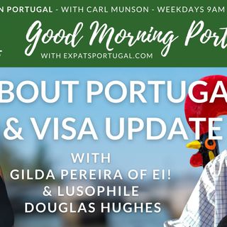 Through Portugal with Douglas Hughes and our weekly Visa update from Gilda - all on the GMP!