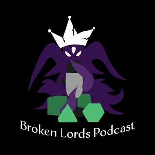 The Broken Lords Tabletop Podcast