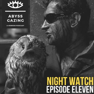 Night Watch (2004) | Abyss Gazing: A Horror Podcast #11