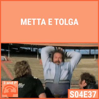 S04E37 | Metta e Tolga