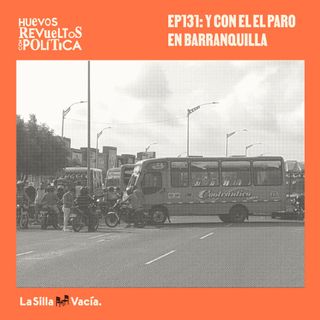 Huevos Revueltos: El paro en Barranquilla