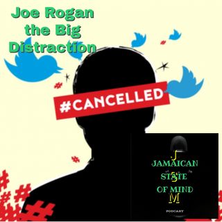 Joe Rogan the big Distraction