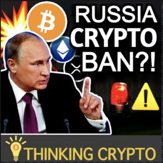 RUSSIA CRYPTO BAN - Charles Schwab Cryptocurrency - Federal Reserve Digital Dollar CBDC