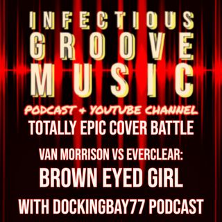 IGP Presents A Totally Epic Cover Battle - Van Morrison Vs Everclear - Brown Eyed Girl