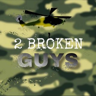 2 Broken Guys