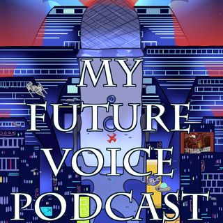 My Future Voice Podcast