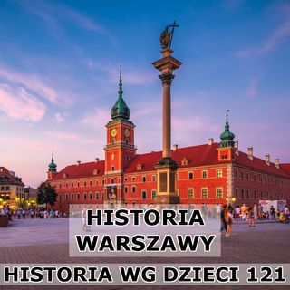 121 - Historia Warszawy
