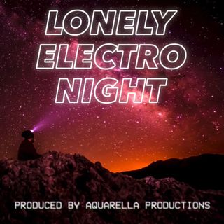 Ep. 22 - Lonely Electro Night