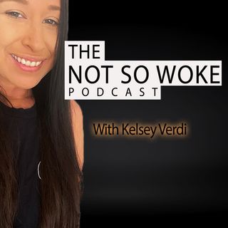 The Not So Woke Podcast