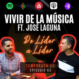 Ep. 63 Vivir de la Música ft. Pepe Laguna