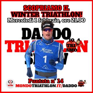 Daddo Triathlon Show puntata 14 - Scopriamo il winter triathlon!