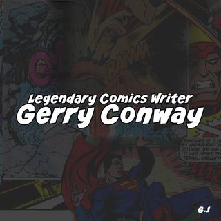 Gerry Conway on the love of comics, inclusion, comics creation, and adaptation in modern media
