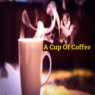 A Cup Of Coffee Episode 59 - Dark Skies News And information