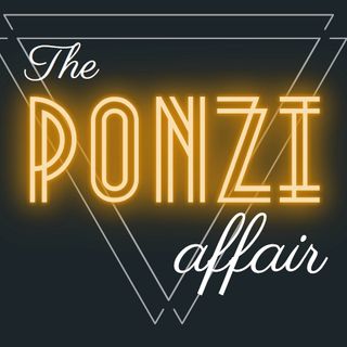 The Ponzi Affair