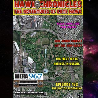 Episode 182 Hawk Chronicles "The Day of Reckoning"